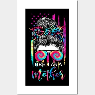 Tired As A Mother Messy bun America Flag Mom Life Mother's Day Posters and Art